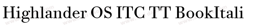 Highlander OS ITC TT BookItalic字体转换